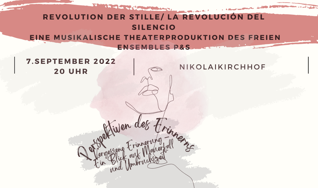 Revolution der Stille/ La Revolución del Silencio – A musical theater production by the independent ensemble p&s