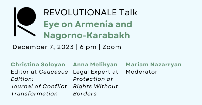 REVOLUTIONALE Talk: Armenia and Nagorno-Karabakh